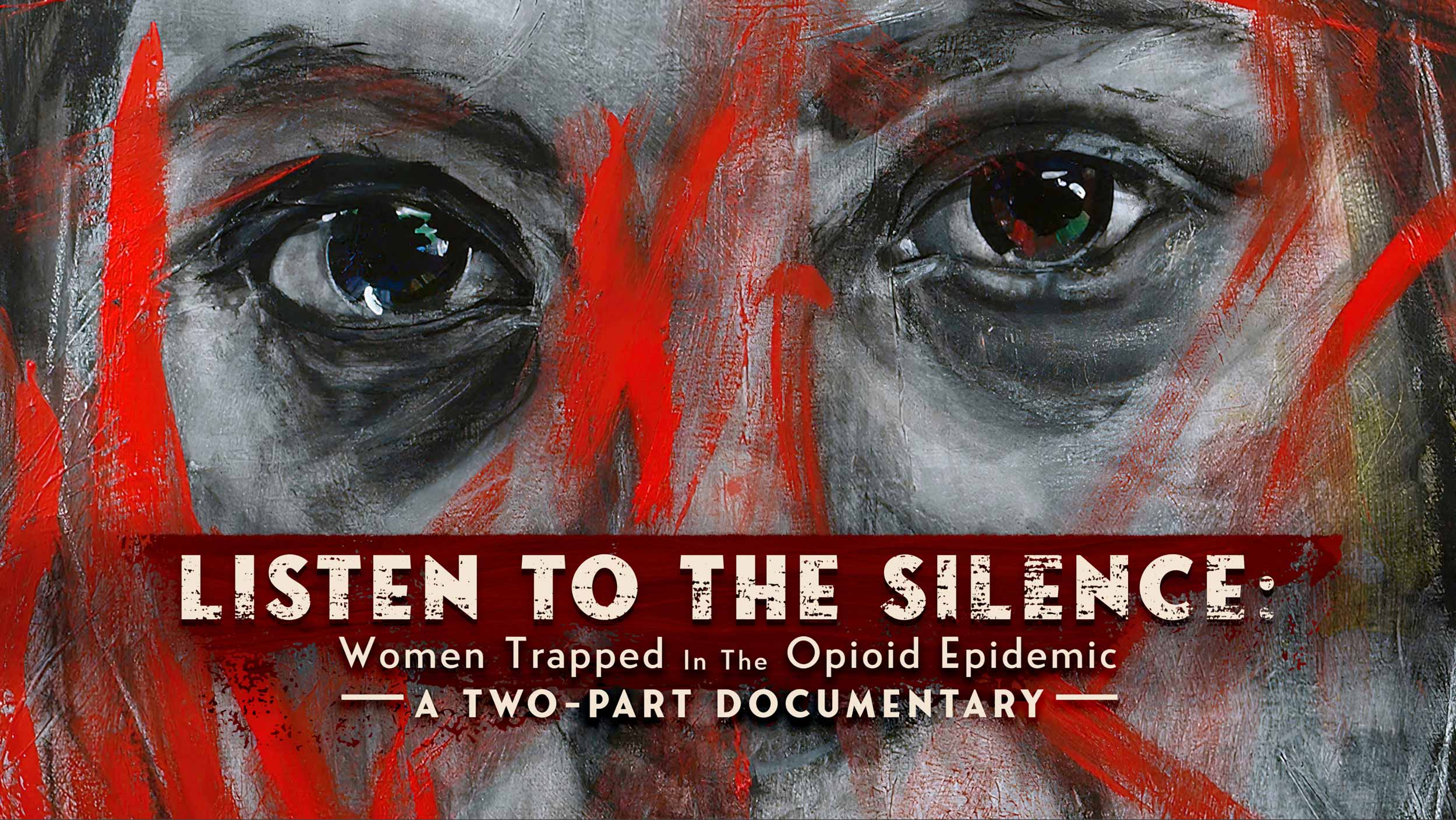 Listen to the Silence: Women Trapped in the Opioid Epidemic